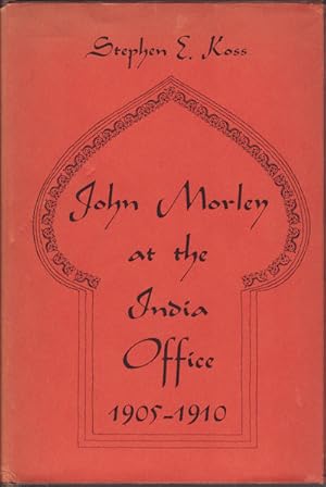 Bild des Verkufers fr John Morley at the India Office 1905-1910. zum Verkauf von Asia Bookroom ANZAAB/ILAB