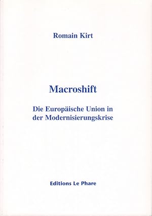 Seller image for Macroshift: Die Europische Union in der Modernisierungskrise. for sale by Roland Antiquariat UG haftungsbeschrnkt