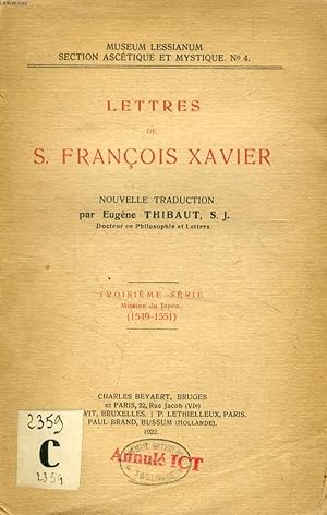 Bild des Verkufers fr LETTRES DE S. FRANCOIS XAVIER, 3e SERIE, MISSION DU JAPON (1549-1551) zum Verkauf von Le-Livre