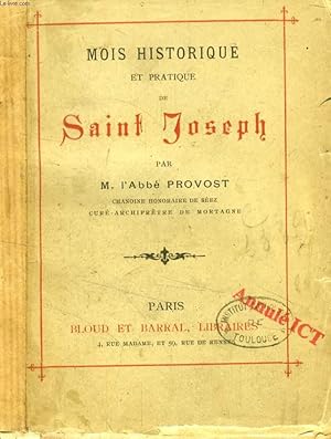 Image du vendeur pour MOIS HISTORIQUE ET PRATIQUE DE SAINT JOSEPH mis en vente par Le-Livre