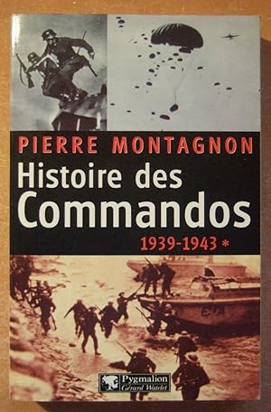 Imagen del vendedor de Histoire des commandos - tome 1 - 1939 - 1943 a la venta por Domifasol