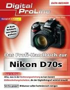 Bild des Verkufers fr Das Profi-Handbuch zur Nikon D70s zum Verkauf von Modernes Antiquariat an der Kyll