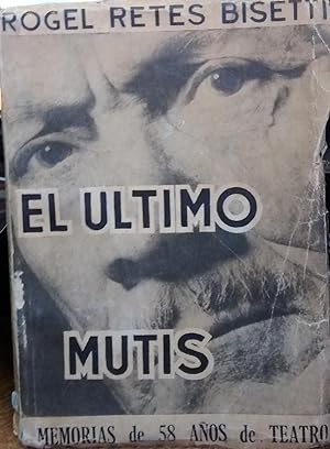 El último Mutis: memorias de 58 años de teatro en Perú, Chile, Argentina, Uruguay, Bolivia