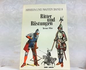 Bild des Verkufers fr Ritter und Rstungen (Armeen und Waffen Bd. 6). zum Verkauf von Antiquariat Ehbrecht - Preis inkl. MwSt.