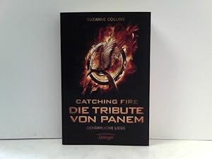 Imagen del vendedor de Catching Fire. Die Tribute von Panem. Gefhrliche Liebe. Filmausgabe a la venta por ABC Versand e.K.