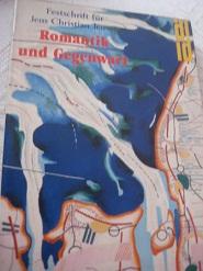 Seller image for Romantik und Gegenwart Festschrift fr Jens Christian Jensen zum 60. Geburtstag for sale by Alte Bcherwelt