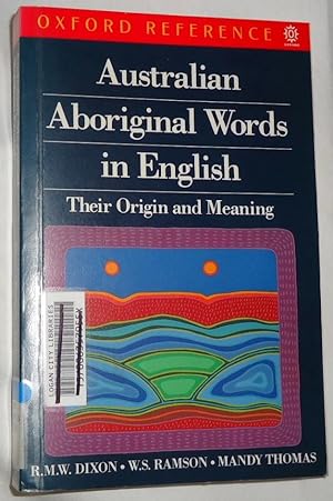 Australian Aboriginal Words in English: Their Origin and Meaning