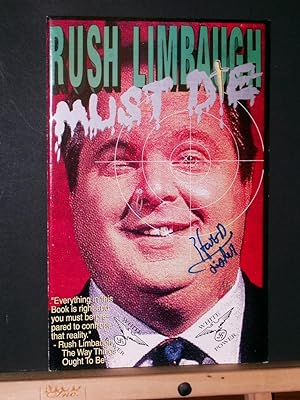 Seller image for Rush Limbaugh Must Die (signed by the artist) for sale by Tree Frog Fine Books and Graphic Arts