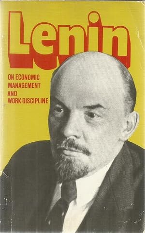 The Great Heritage - Lenin on economic management and workdiscipline