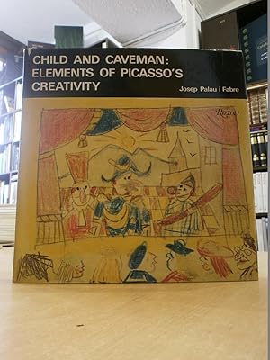 CHILD AND CAVEMAN: ELEMENTS OF PICASSO'S CREATIVITY.