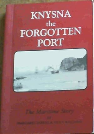 Image du vendeur pour Knysna the Forgotten Port : The Maritime Story mis en vente par Chapter 1