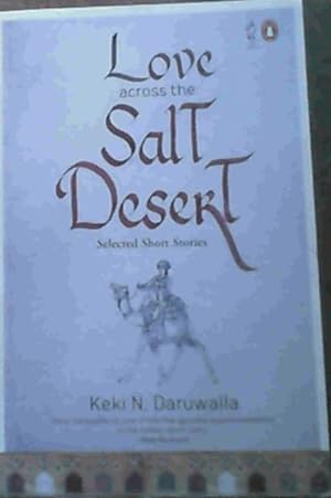 Seller image for Love across the Salt Desert: Selected Short Stories for sale by Chapter 1