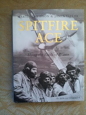 Seller image for SPITFIRE ACE - Flying the Battle of Britain for sale by Ron Weld Books