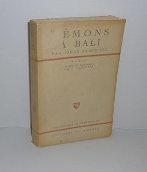 Démons à Bali. Roman . Traduit du Hollandais par A. Kaminker. Paris. Éditions du pavois. 1945.