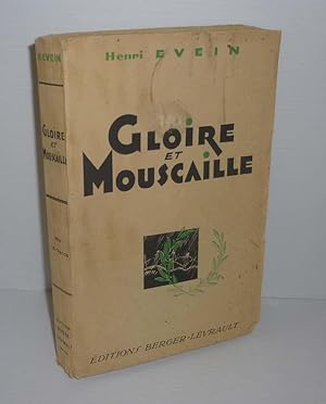 Gloire et mouscaille. Lettre préface du colonel Rabusseau. Paris. Éditions Berger-Levrault. 1933.