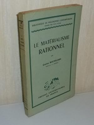 Immagine del venditore per Le matrialisme rationnel. Bibliothque de philosophie contemporaine. Paris. PUF. 1953. venduto da Mesnard - Comptoir du Livre Ancien