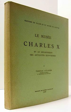 LE MUSEE CHARLES X, ET LE DEPARTEMENT DES ANTIQUITES EGYPTIENNES Histoire Du Palais Et Du Musee D...
