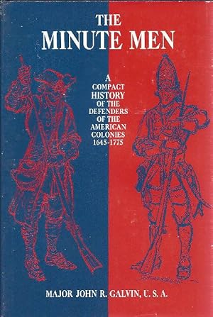 Bild des Verkufers fr The Minute Men A Compact History of the Defenders of the Ameriacn Colonies 1645 - 1775 zum Verkauf von Antiquariat Lcke, Einzelunternehmung