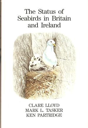Seller image for THE STATUS OF SEABIRDS IN BRITAIN AND IRELAND. By Clare Lloyd, Mark L. Tasker and Ken Partridge. Illustrated by Keith Brockie. for sale by Coch-y-Bonddu Books Ltd