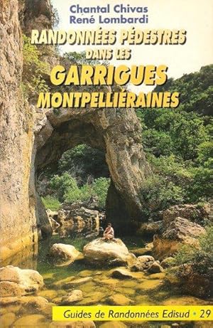 Bild des Verkufers fr Randonnes Pdestres dans Les Garrrigues Montpelliraines zum Verkauf von Au vert paradis du livre