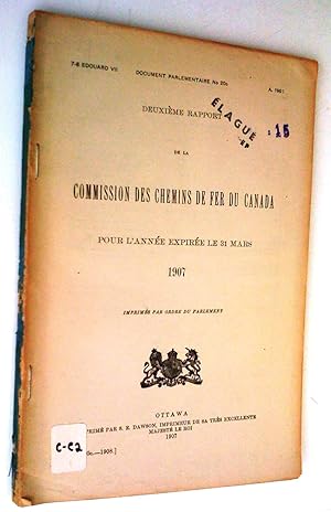 Deuxième Rapport de la Commission des chemins de fer du canada pour l'année expirée le 31 mars 1907