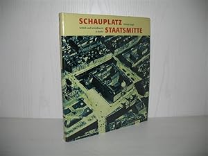 Schauplatz Staatsmitte: Schloß und Schloßbezirk in Berlin.