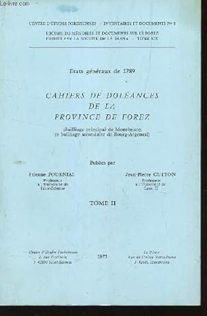 Seller image for ETATS GENERAUX DE 1789 - CAHIERS DE DOLEANCES DE LA PROVINCE DE FOREZ - TOME II / INVENTAIRES ET DOCUMENTS N3 - REcueil de memoires et documents sur le forez. for sale by Le-Livre