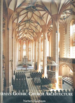 Seller image for GERMAN GOTHIC CHURCH ARCHITECTURE. Translated by Scott Kleager for sale by H.L. Mendelsohn, Fine European Books
