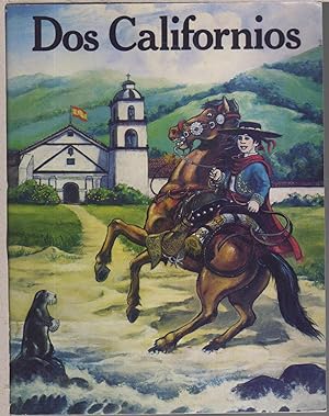 Bild des Verkufers fr DOS CALIFORNIOS: about one of the most important events recorded in the historical annals of Alta California, that cradle of heroes and heroines, in one of the last years of the rule of the King of Spain. zum Verkauf von Bookfever, IOBA  (Volk & Iiams)