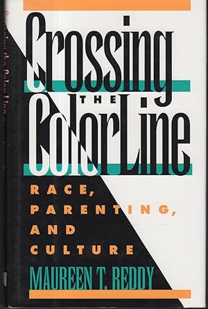 Bild des Verkufers fr CROSSING THE COLOR LINE: Race, Parenting and Culture. zum Verkauf von Bookfever, IOBA  (Volk & Iiams)