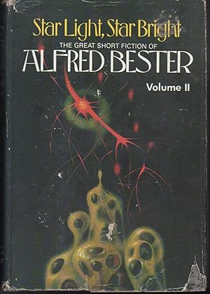 Bild des Verkufers fr STAR LIGHT, STAR BRIGHT: The Great Short Fiction of Alfred Bester, Volume II. zum Verkauf von Bookfever, IOBA  (Volk & Iiams)