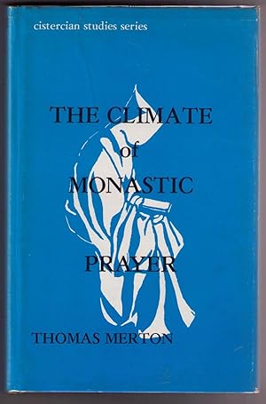 Image du vendeur pour The Climate of Monastic Prayer mis en vente par CARDINAL BOOKS  ~~  ABAC/ILAB