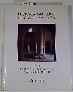 Prehistoria, Edad Antigua y Arte Prerrománico - Historia Del Arte De Castilla Y Leon, Tomo I