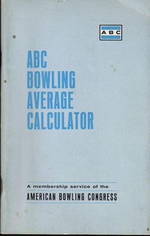 Seller image for ABC Bowling Average Calculator by American Bowling Calculator for sale by Ron Barrons