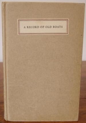 Image du vendeur pour A Record of Old Boats: Being an Account of Steam Navigation on Lake Minnetonka Between 1860 and the Present Time. mis en vente par Chris Duggan, Bookseller