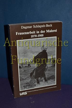 Seller image for Frauenarbeit in der Malerei 1870 - 1900 : d. Arbeitsbild im dt. Naturalismus. for sale by Antiquarische Fundgrube e.U.