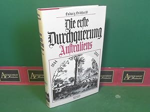 Die erste Durchquerung Australiens 1844-1846 - Neu bearbeitet nach seinen Tagebüchern. (= Alte ab...