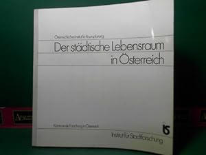 Der städtische Lebensraum in Österreich - Kommunale Forschung in Österreich.