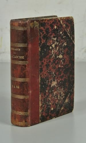 Image du vendeur pour LA CLOCHE. Par Ferragus, No. 9 (10 Octobre 1868) - No. 16 (28 Novembre 1868). (= 8 Issues in 1 Book). mis en vente par Antiquariat Bookfarm