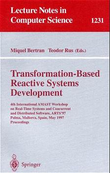 Bild des Verkufers fr Transformation-Based Reactive Systems Development: 4th International AMAST Workshop on Real-Time Systems and Concurrent and Distributed Software, . (Lecture Notes in Computer Science) zum Verkauf von getbooks GmbH