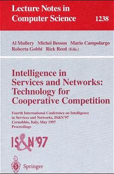 Intelligence in Services and Networks: Technology for Cooperative Competition: Fourth Internation...