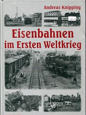 Eisenbahnen im Ersten Weltkrieg.