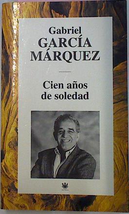 Seller image for Cien Aos De Soledad for sale by Almacen de los Libros Olvidados