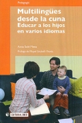 Immagine del venditore per Multilinges desde la cuna. Educar a los hijos en varios idiomas. venduto da Espacio Logopdico