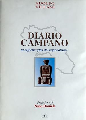 DIARIO CAMPANO. LA DIFFICILE SFIDA AL REGIONALISMO