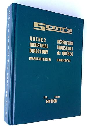 Scott's Quebec Industrial Directory (Manufacters) 11th Edition 11e Répertoire industriel du Québe...