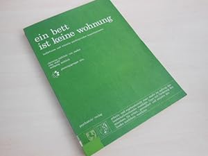 Bild des Verkufers fr Ein Bett ist keine Wohnung. Bedrfnisse und Wnsche psychiatrischer Langzeitpatienten. Arbeits- und Ergebnisbericht einer Studie im Auftrag des Landschaftsverbandes Westfalen-Lippe. zum Verkauf von Antiquariat Hamecher