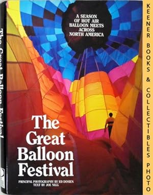Immagine del venditore per Great Balloon Festival : A Season of Hot Air Balloon Meets Across North America venduto da Keener Books (Member IOBA)