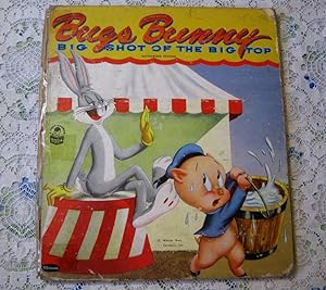 Imagen del vendedor de Bugs Bunny Big Shot of the Big Top a la venta por Ellery Center Books