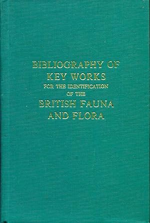 Seller image for Bibliography of Key Works for the Identification of the British Fauna and Flora for sale by Pendleburys - the bookshop in the hills